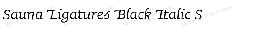 Sauna Ligatures Black Italic Swash字体转换